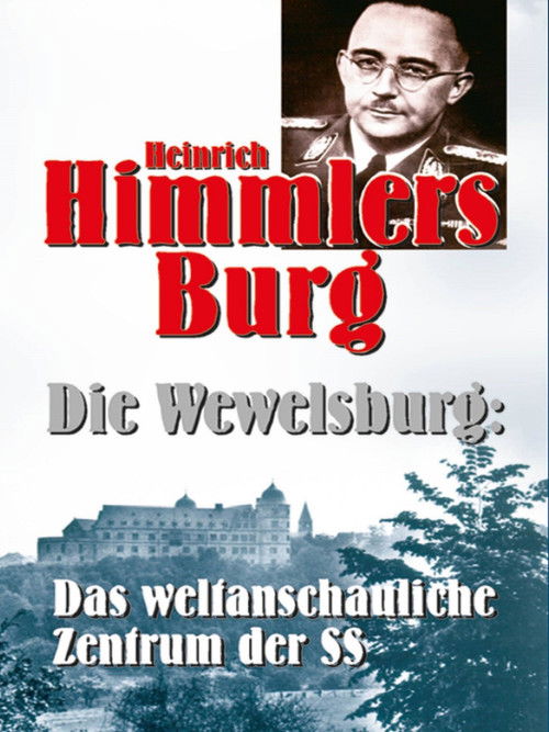 Heinrich Himmlers Burg - Die Wewelsburg (1998) poster