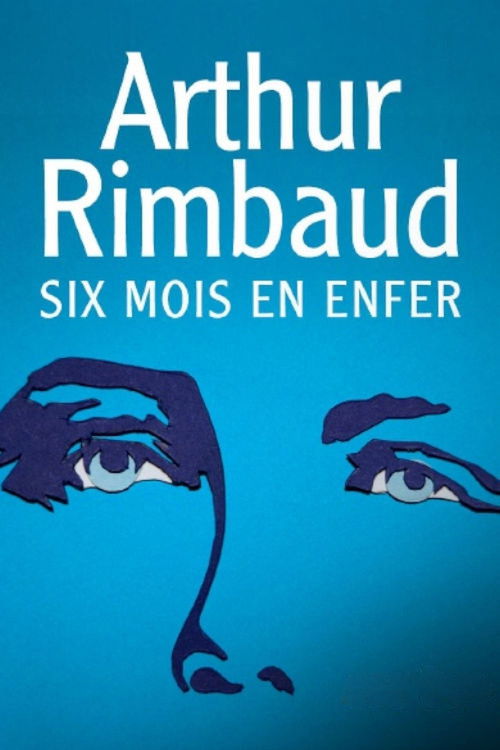 Arthur Rimbaud : Six mois en enfer (2025) poster