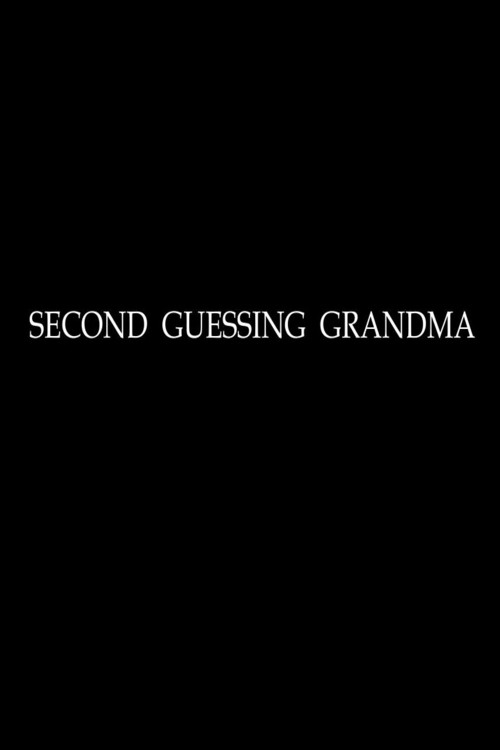 Second Guessing Grandma (2008) poster