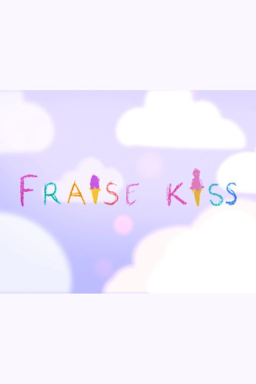 FRAISE KISS (2017) poster