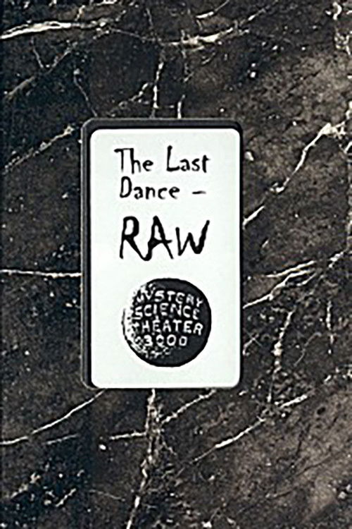 The Last Dance: RAW (1999) poster