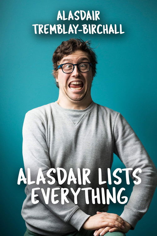 Alasdair Tremblay-Birchall: Alasdair Lists Everything (2014) poster