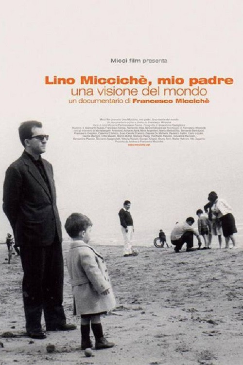 Lino Micciché, mio padre - Una visione del mondo (2013) poster