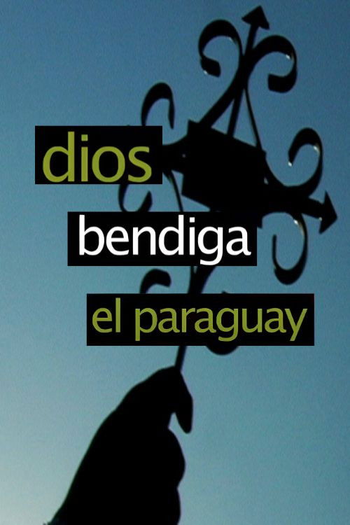 Dios bendiga el Paraguay (2011) poster