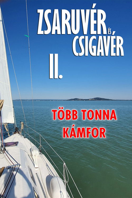 Zsaruvér és Csigavér II.: Több tonna kámfor (2002) poster