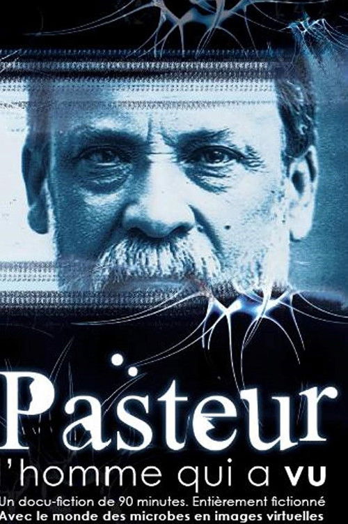Pasteur, l'homme qui a vu (2011) poster
