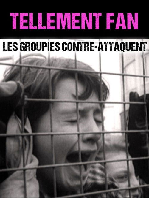 Tellement Fan - Les groupies contre-attaquent (2017) poster