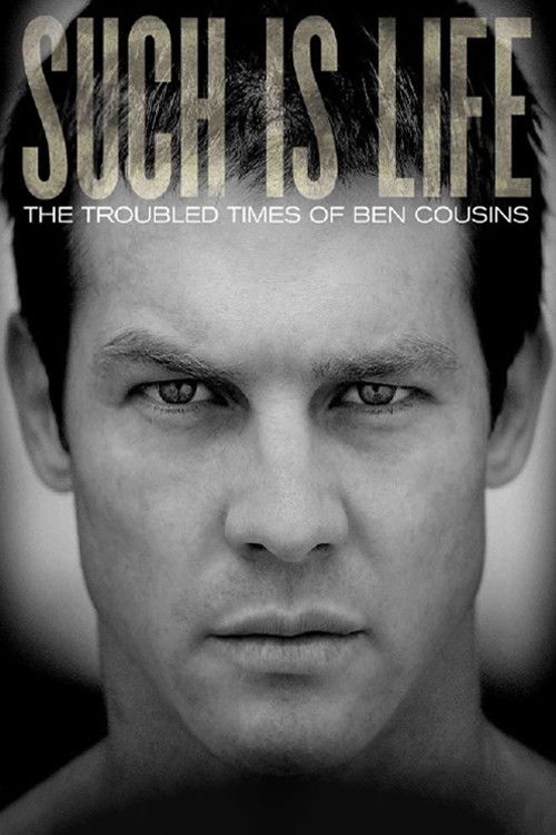 Such Is Life - The Troubled Times Of Ben Cousins (2010) poster
