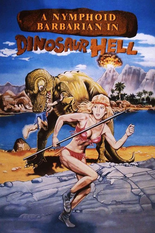 A Nymphoid Barbarian in Dinosaur Hell (1990) poster