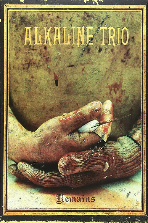 Alkaline Trio - The Remains of 2005/2006 (2007) poster