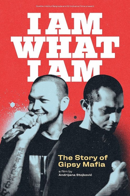 I am What I am – The Story of Gipsy Mafia (2019) poster