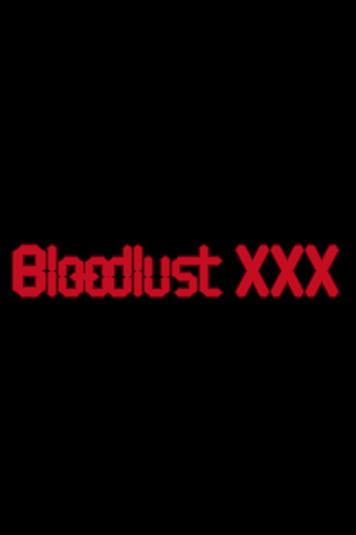 Bloodlust XXX (2023) poster
