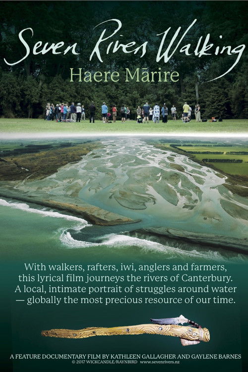 Seven Rivers Walking - Haere Mārire (2017) poster