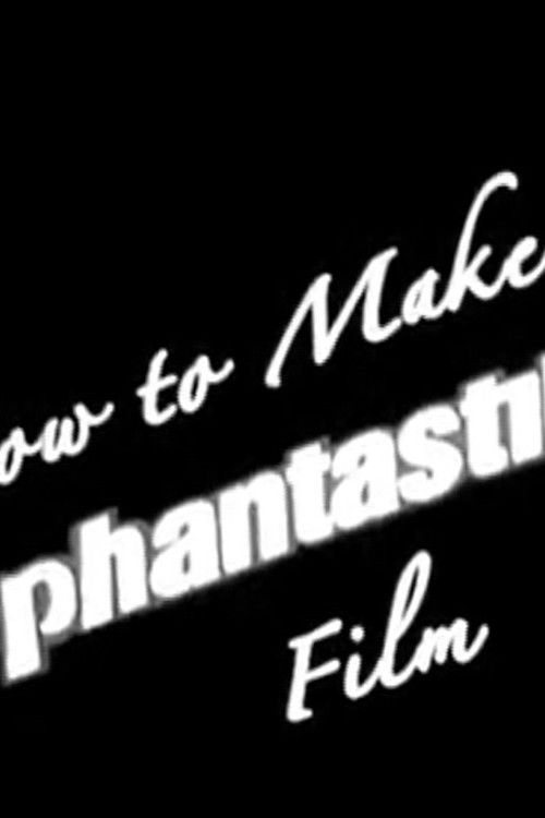 How to Make a Phantastik Film (2003) poster