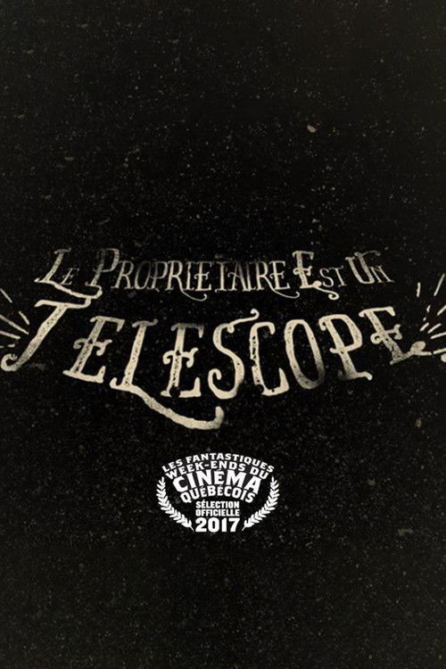 Le propriétaire est un télescope (2016) poster