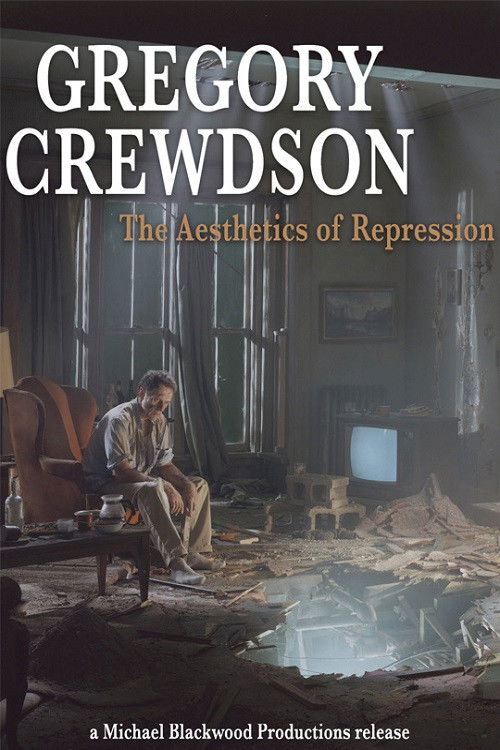 Gregory Crewdson: The Aesthetics of Repression (2005) poster
