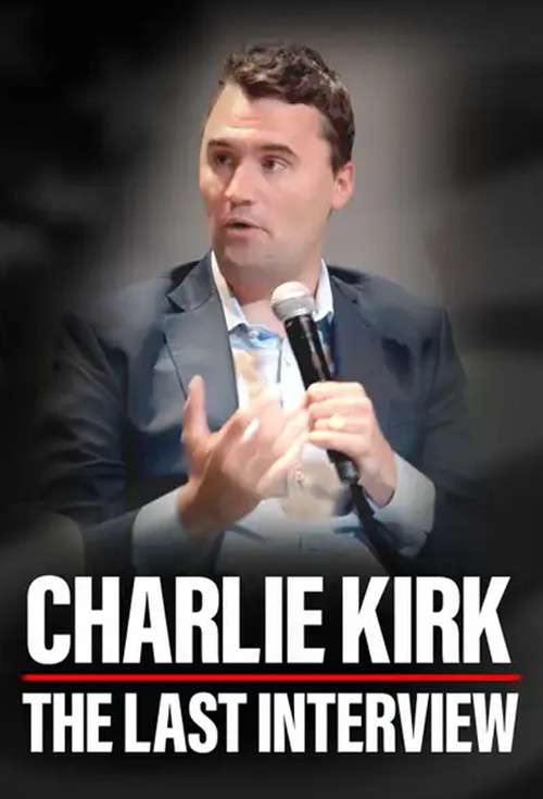 Charlie Kirk: The Last Interview (2025) poster