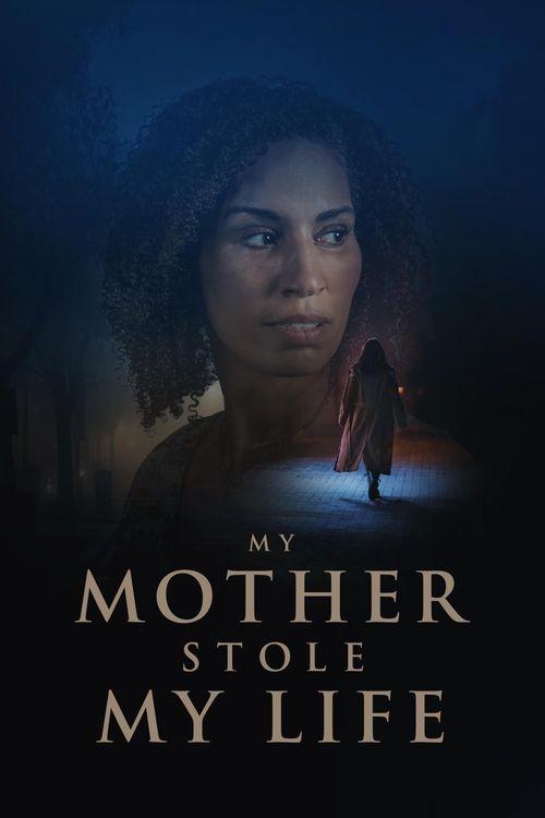 My Mother Stole My Life (2024) poster