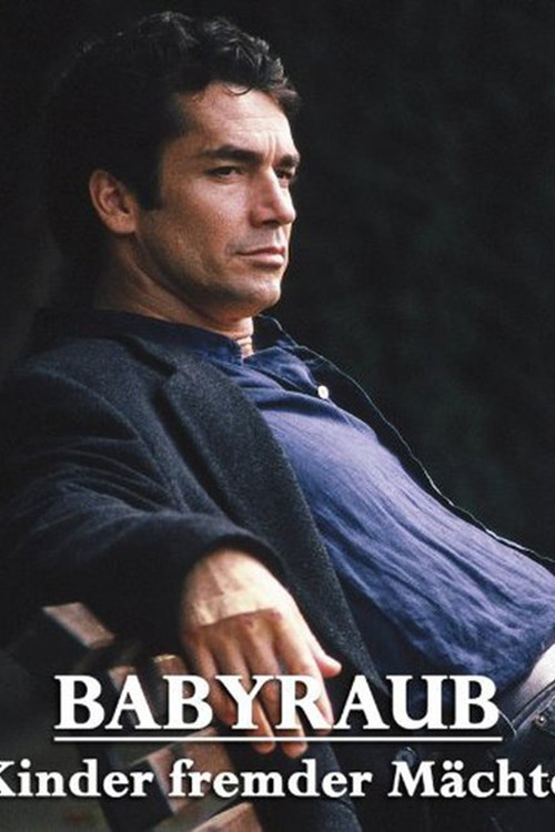 Babyraub - Kinder fremder Mächte (1998) poster