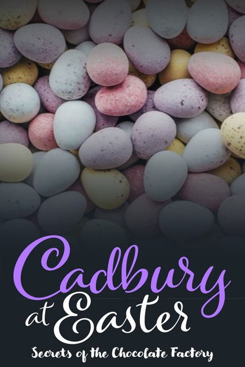 Cadbury at Easter: Secrets of the Chocolate Factory (2024) poster