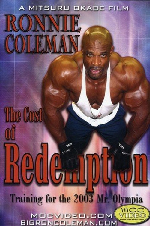 Ronnie Coleman: Cost of Redemption (2004) poster