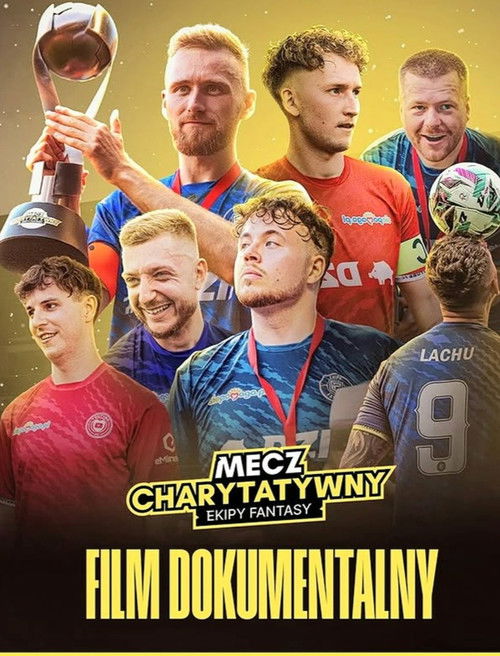 Mecz Charytatywny - film dokumentalny (2025) poster