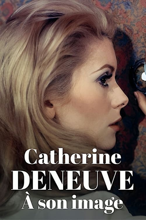 Catherine Deneuve à son image (2023) poster