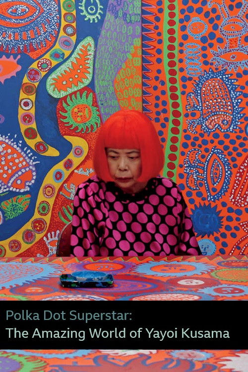 Polka Dot Superstar: The Amazing World of Yayoi Kusama (2014) poster