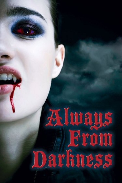 Always From Darkness (2011) poster