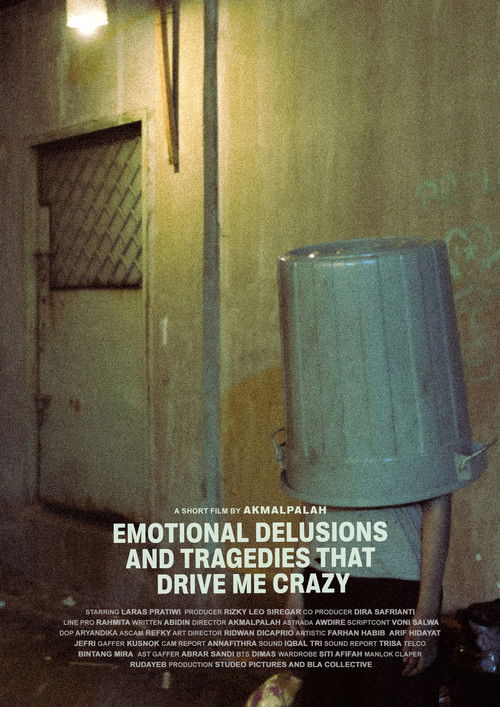 Emotional Delusions and Tragedies that Drive Me Crazy (2022) poster