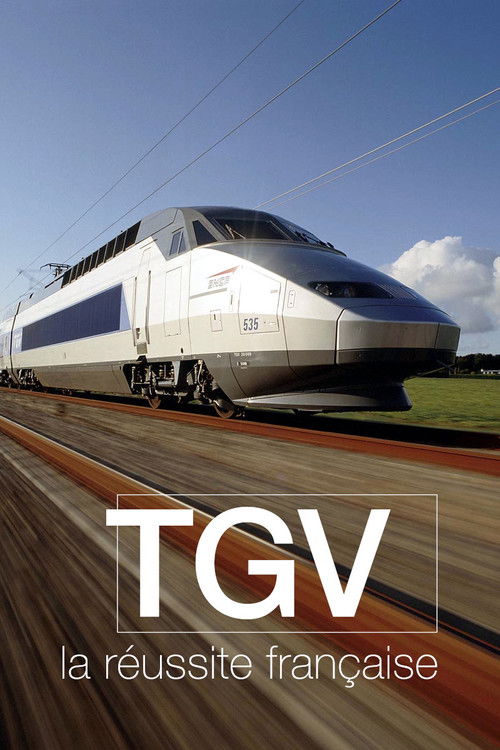 TGV, la réussite française (2017) poster