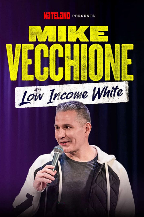 Mike Vecchione: Low Income White (2025) poster