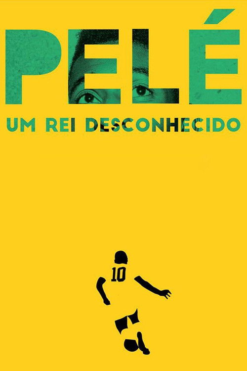 Pelé: The Unknown King (2017) poster