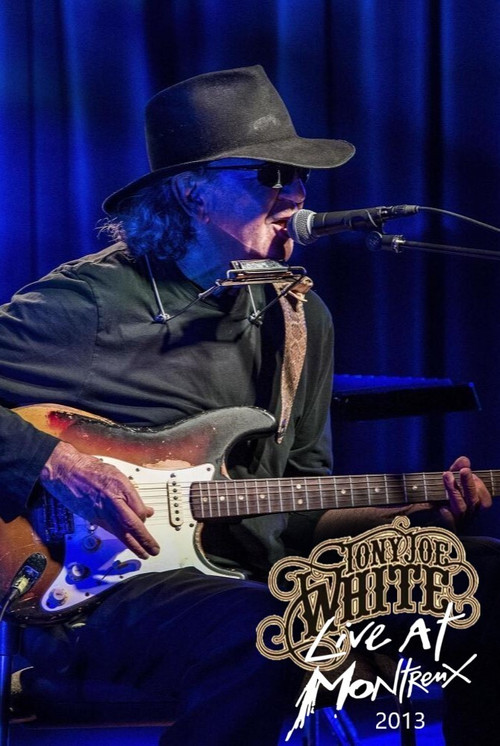 Tony Joe White : Live Montreux Jazz Festival 2013 (2013) poster