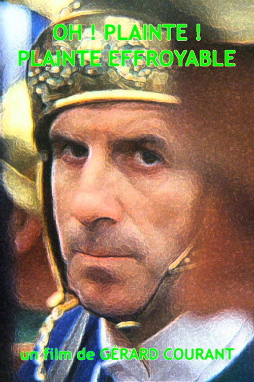 Oh ! Plainte ! Plainte ! Plainte effroyable (1991) poster