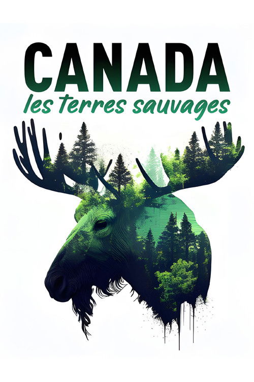 Canada - Les terres sauvages (2022) poster