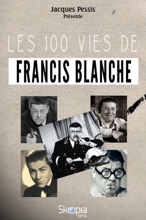 Les 100 vies de Francis Blanche (2022) poster