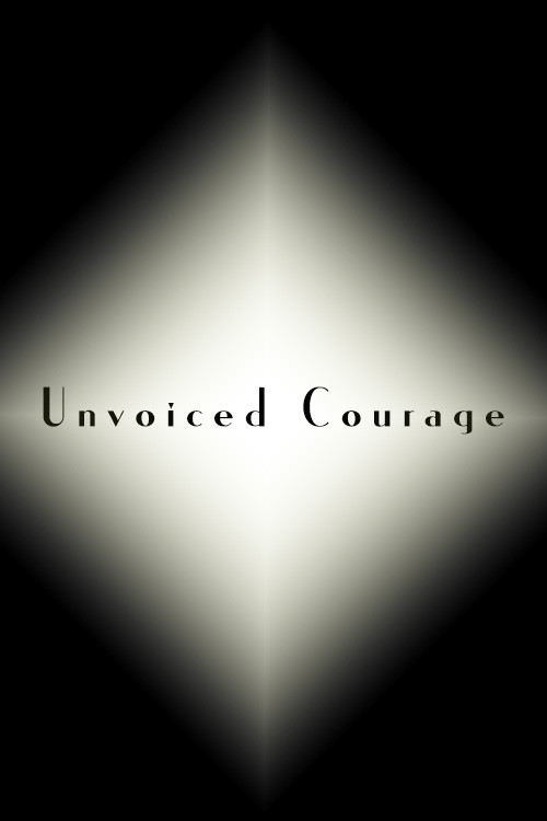 Unvoiced Courage poster