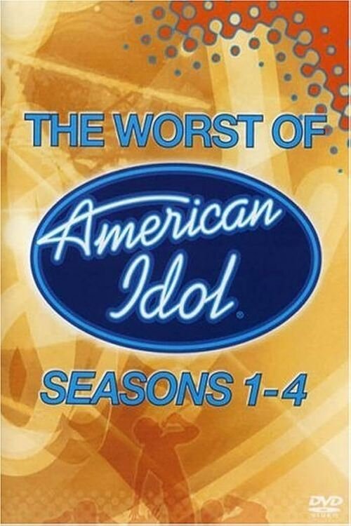 American Idol: The Worst of Seasons 1-4 (2005) poster
