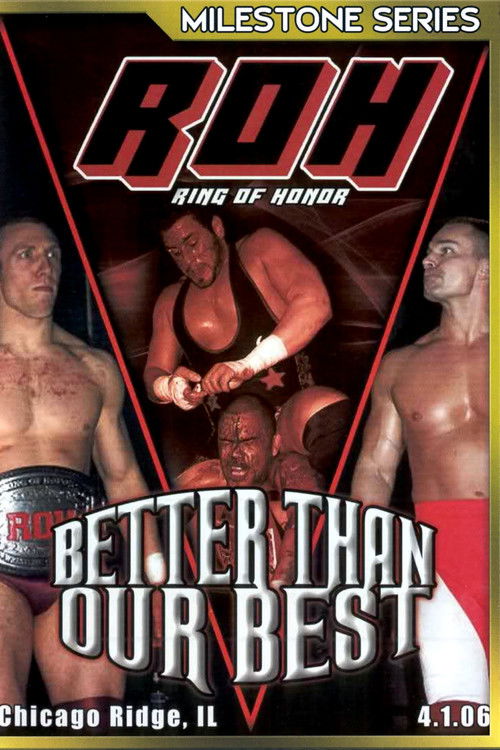 ROH: Better Than Our Best (2006) poster