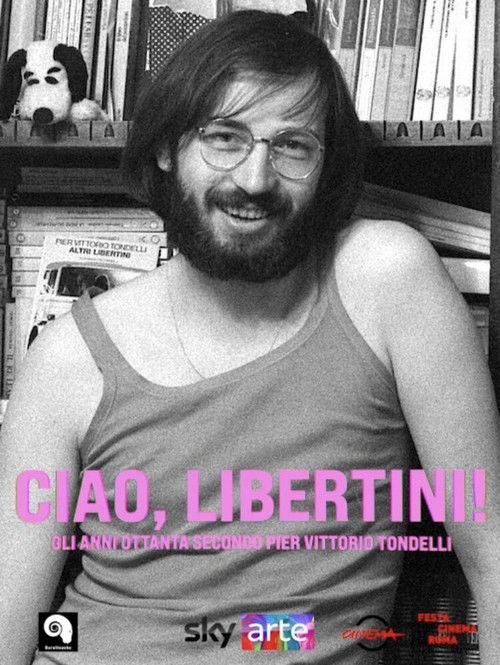 Ciao, Libertini! Gli anni ottanta secondo Pier Vittorio Tondelli (2021) poster