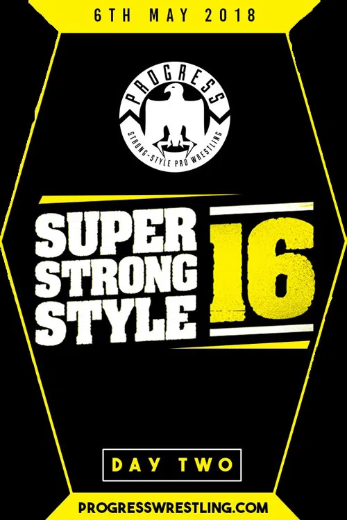 PROGRESS Chapter 68: Super Strong Style 16 - Day 2 (2018) poster