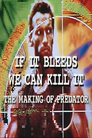 If It Bleeds We Can Kill It: The Making of 'Predator' (2000) poster