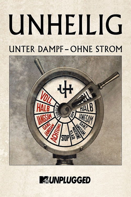 Unheilig – MTV Unplugged »Unter Dampf – Ohne Strom« (2015) poster