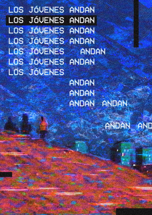 Los jóvenes andan (2025) poster