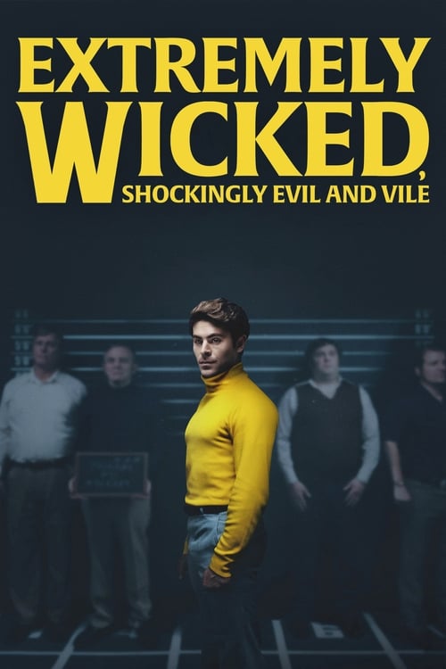 Extremely Wicked, Shockingly Evil and Vile (2019) poster