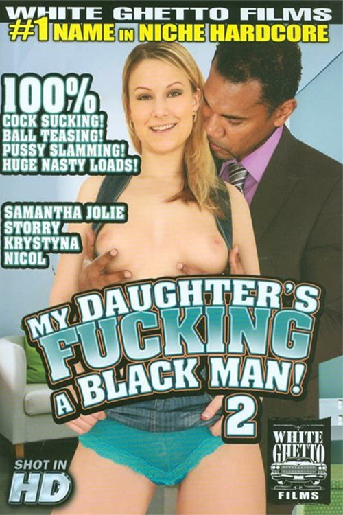 My Daughter's Fucking A Black Man! 2 (2014) poster