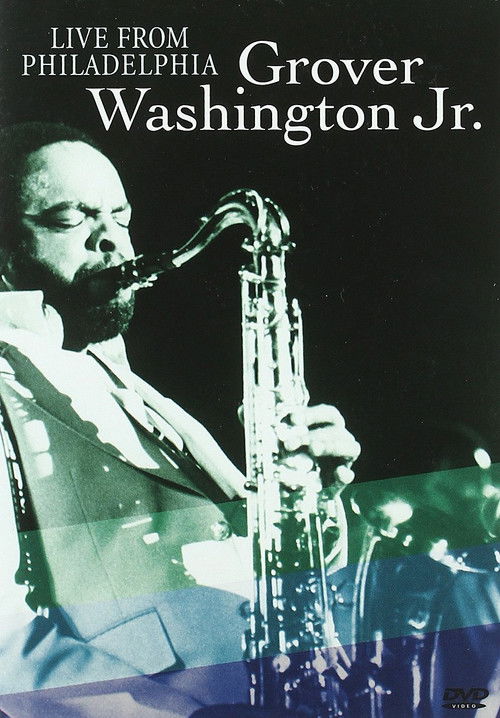 Grover Washington Jr. | Live from Philadelphia (1981) poster