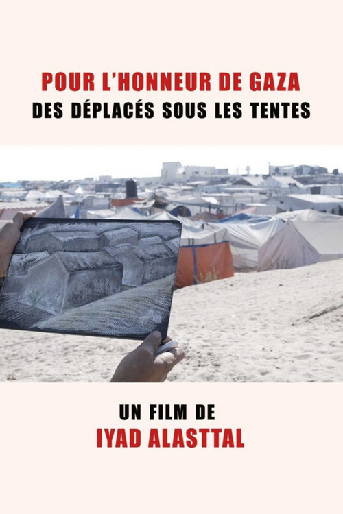Pour l'honneur de Gaza, des déplacés sous les tentes (2025) poster