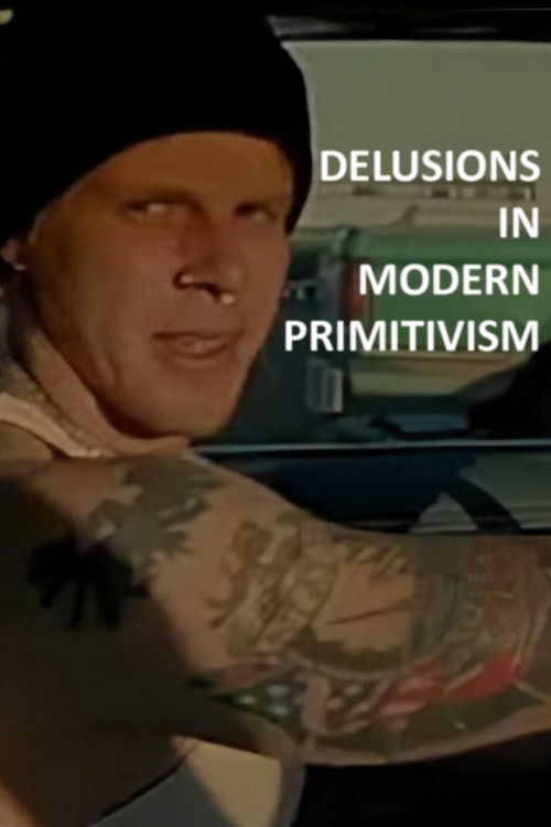 Delusions in Modern Primitivism (2000) poster